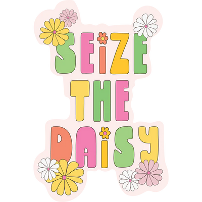 "Seize the Daisy" Vinyl Sticker