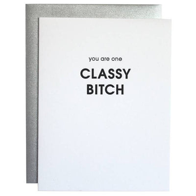 You are one Classy B$tch Card