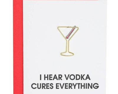 I Hear Vodka Cures Card