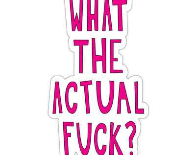 What the actual f*** Vinyl Sticker