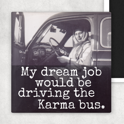 My Dream Job- Fridge Magnet