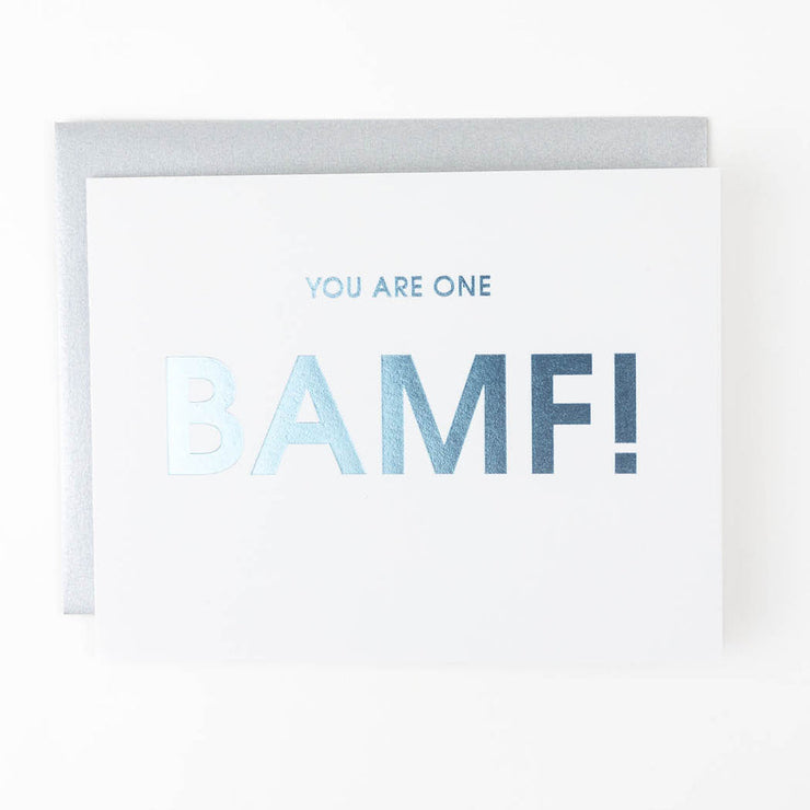 You Are One BAMF Card