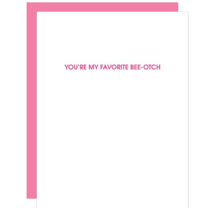 You're My Favorite Bee-otch Card